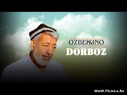 Dorboz (o'zbek kino) 2023 Yuklash / Дорбоз (ўзбек кино) 2023 Скачать